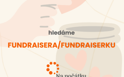 Hledáme FUNDRAISERA/FUNDRAISERKU